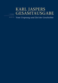 Cover: Karl Jaspers. Vom Ursprung und Ziel der Geschichte. Schwabe Verlag, Basel, 2016.