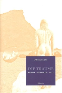 Buchcover: Odysseas Elytis. Die Träume - Wörter, Menschen, Orte. Elfenbein Verlag, Berlin, 2004.