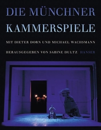 Buchcover: Sabine Dultz (Hg.). Münchner Kammerspiele 1976 - 2001 - Ein Theater von A - Z. Carl Hanser Verlag, München, 2001.
