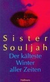 Buchcover: Sister Souljah. Der kälteste Winter aller Zeiten - Roman. Haffmans Verlag, München, 2001.