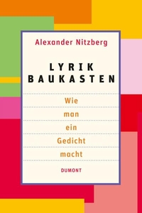 Buchcover: Alexander Nitzberg. Lyrik Baukasten - Wie man ein Gedicht macht. DuMont Verlag, Köln, 2006.