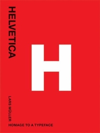 Buchcover: Lars Müller. Helvetica - Homage to a Typeface. Lars Müller Verlag, 2002.