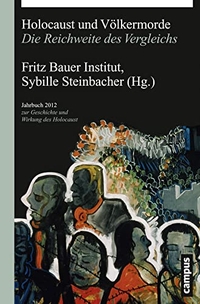 Buchcover: Sybille Steinbacher (Hg.). Holocaust und andere Völkermorde - Die Reichweite des Vergleichs. Campus Verlag, Frankfurt am Main, 2012.
