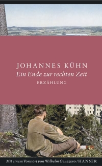 Cover: Johannes Kühn. Ein Ende zur rechten Zeit - Erzählung. Carl Hanser Verlag, München, 2004.