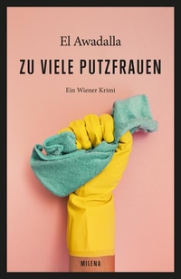 Buchcover: El Awadalla. Zu viele Putzfrauen - Ein Wiener Krimi. Milena Verlag, Wien, 2020.