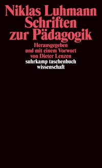 Buchcover: Niklas Luhmann. Schriften zur Pädagogik - Ein Theorienvergleich. Suhrkamp Verlag, Berlin, 2004.