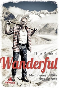 Buchcover: Thor Kunkel. Wanderful - Mein neues Leben in den Bergen. Eichborn Verlag, Köln, 2014.