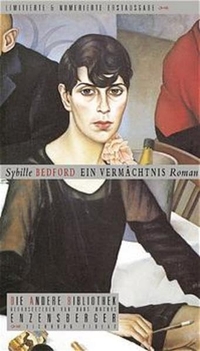 Buchcover: Sybille Bedford. Ein Vermächtnis - Roman. Die Andere Bibliothek/Eichborn, Berlin, 2003.