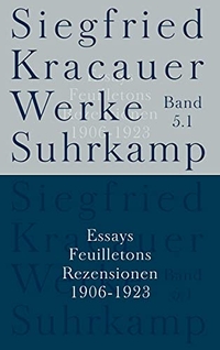 Buchcover: Siegfried Kracauer. Essays, Feuilletons, Rezensionen  - Werke in neun Bänden, Band 5. Suhrkamp Verlag, Berlin, 2011.