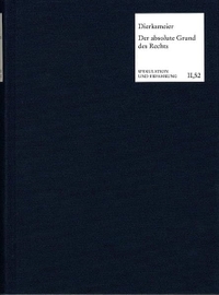 Buchcover: Claus Dierksmeier. Der absolute Grund des Rechts - Karl Christian Friedrich Krause in Auseinandersetzung mit Fichte und Schelling. Frommann-Holzboog Verlag, Stuttgart-Bad Cannstatt, 2003.
