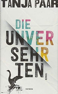 Buchcover: Tanja Paar. Die Unversehrten - Roman. Haymon Verlag, Innsbruck, 2018.