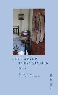 Buchcover: Pat Barker. Tobys Zimmer - Roman. Dörlemann Verlag, Zürich, 2014.