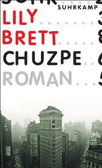 Buchcover: Lily Brett. Chuzpe - Roman. Suhrkamp Verlag, Berlin, 2006.