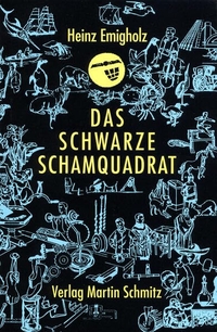 Buchcover: Heinz Emigholz. Das schwarze Schamquadrat - Erzählungen und Essays, Zeichnungen und Fotos. Martin Schmitz Verlag, Berlin, 2002.