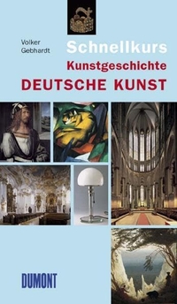 Cover: Schnellkurs Kunstgeschichte: Deutsche Kunst
