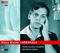 Buchcover: Horst Bienek / Wolfgang Graetz / Klaus Kinski. Klaus Kinski - Hörspiele - Sechs Gramm Caratillo und Die Nacht allein. Random House Audio, München, 2002.