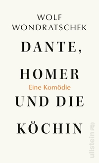 Cover: Dante, Homer und die Köchin