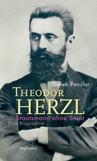 Buchcover: Derek Penslar. Theodor Herzl: Staatsmann ohne Staat - Eine Biografie. Wallstein Verlag, Göttingen, 2022.