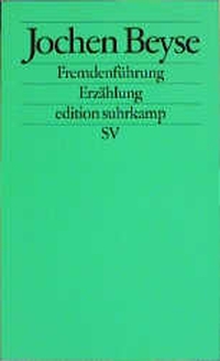 Buchcover: Jochen Beyse. Fremdenführung - Erzählung. Suhrkamp Verlag, Berlin, 2000.