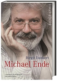 Buchcover: Birgit Dankert. Michael Ende - Gefangen in Phantásien (Ab 16 Jahre). Lambert Schneider Verlag, Darmstadt, 2016.