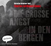 Cover: Charles Ferdinand Ramuz. Die große Angst in den Bergen - Roman. 4 CDs. Parlando Verlag, Berlin, 2009.