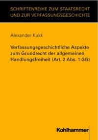Cover: Verfassungsgeschichtliche Aspekte zum Grundrecht der allgemeinen Handlungsfreiheit (Art. 2 Abs. 1 GG)