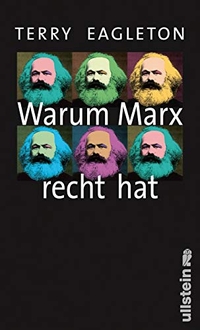 Buchcover: Terry Eagleton. Warum Marx recht hat. Ullstein Verlag, Berlin, 2012.