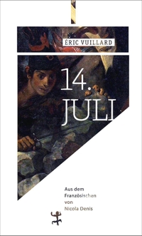 Cover: Eric Vuillard. 14. Juli - Erzählung. Matthes und Seitz Berlin, Berlin, 2019.