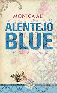 Buchcover: Monica Ali. Alentejo Blue - Roman. Droemer Knaur Verlag, München, 2006.