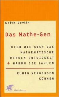 Buchcover: Keith Devlin. Das Mathe-Gen - Oder wie sich das mathematische Denken entwickelt und warum Sie Zahlen ruhig vergessen können. Klett-Cotta Verlag, Stuttgart, 2001.