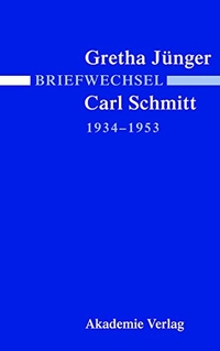 Cover: Gretha Jünger / Carl Schmitt: Briefwechsel 1934-1953