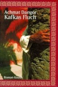 Buchcover: Achmat Dangor. Kafkas Fluch - Roman. Albrecht Knaus Verlag, München, 2001.
