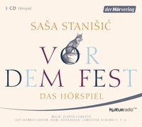 Buchcover: Sasa Stanisic. Vor dem Fest - Hörspiel. 1 CD. DHV - Der Hörverlag, München, 2015.