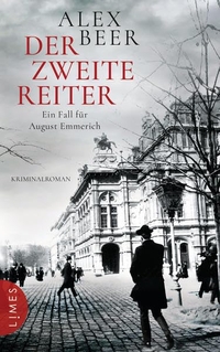 Cover: Alex Beer. Der zweite Reiter - Ein Fall für August Emmerich. Kriminalroman. Limes Verlag, München, 2017.