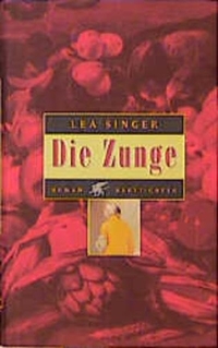 Buchcover: Lea Singer. Die Zunge - Roman. Klett-Cotta Verlag, Stuttgart, 2000.