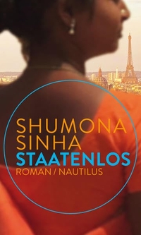 Buchcover: Shumona Sinha. Staatenlos - Roman. Edition Nautilus, Hamburg, 2017.