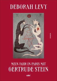 Deborah Levy. Mein Jahr in Paris mit Gertrude Stein - Roman. aki Verlag, Zürich, 2026.