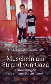Hamza Abu Howidy. Muscheln am Strand von Gaza - Erinnerungen an ein zerstörtes Land. S. Fischer Verlag, Frankfurt am Main, 2026.