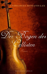 Cover: Der Bogen des Cellisten