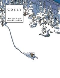 Buchcover: Cosey. Auf der Suche nach Peter Pan - Comic. Cross Cult Verlag, Ludwigsburg, 2009.
