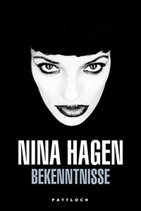Cover: Nina Hagen. Bekenntnisse - Mein Weg zu Gott. Pattloch Verlag, München, 2010.