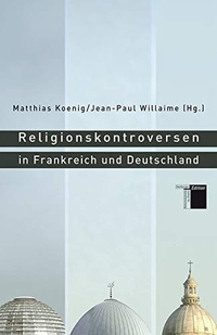 Cover: Religionskontroversen in Frankreich und Deutschland