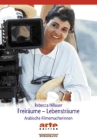 Buchcover: Rebecca Hillauer. Freiräume - Lebensräume - Arabische Filmemacherinnen. Horlemann Verlag, Berlin, 2001.