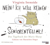 Buchcover: Virginia Ironside. Nein! Ich will keinen Seniorenteller - Das Tagebuch der Marie Sharp. Random House Audio, München, 2007.