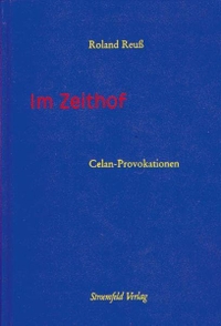 Buchcover: Roland Reuß. Im Zeithof - Celan-Provokationen. Stroemfeld Verlag, Frankfurt/Main und Basel, 2001.