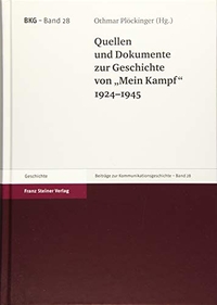 Cover: Quellen und Dokumente zur Geschichte von 'Mein Kampf' 1924-1945