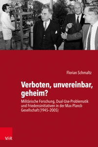 Florian Schmaltz. Verboten, unvereinbar, geheim? - Militärische Forschung, Dual-Use-Problematik und Friedensinitiativen in der Max-Planck-Gesellschaft (1945-2005). Vandenhoeck und Ruprecht Verlag, Göttingen, 2025.