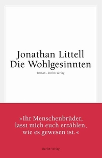 Buchcover: Jonathan Littell. Die Wohlgesinnten - Roman. Berlin Verlag, Berlin, 2008.