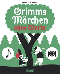 Cover: Grimms Märchen ohne Worte