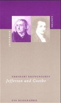 Buchcover: Ekkehart Krippendorff. Jefferson und Goethe. Europäische Verlagsanstalt, Hamburg, 2001.